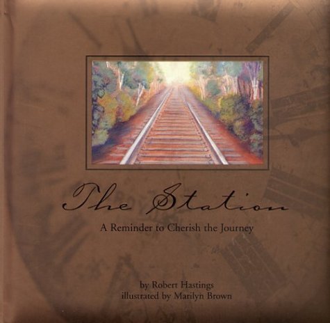 The Station: A Reminder to Cherish to Journey