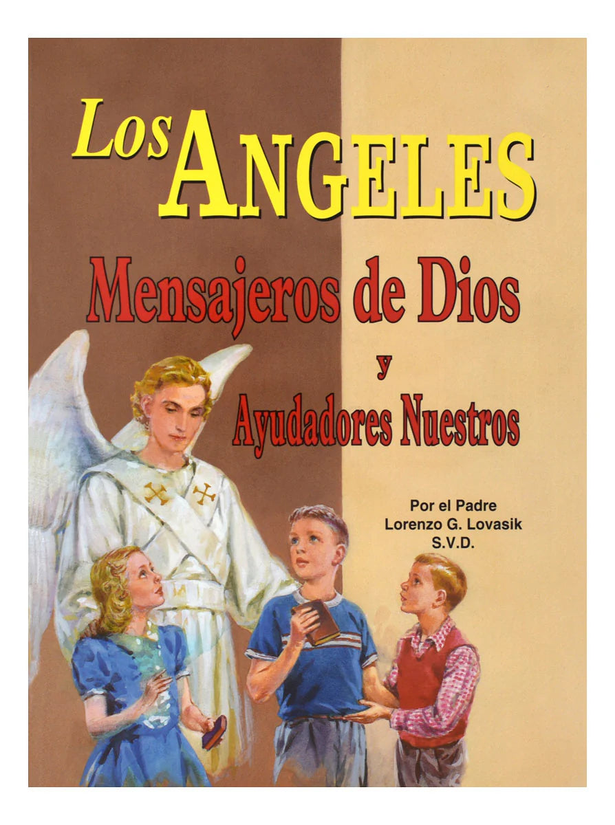 Angels: Messengers of God and Our Helpers