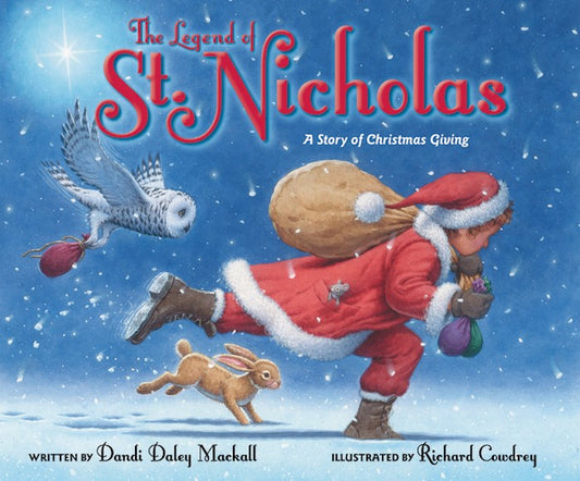 The Legend Of St. Nicholas (Newly Illustrated)