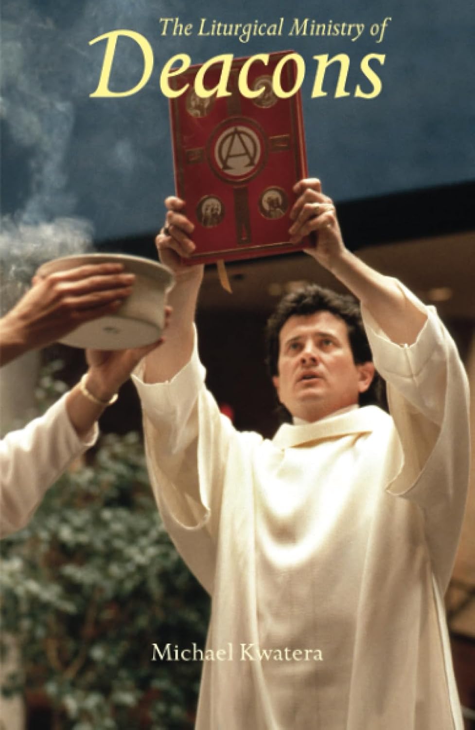 The Liturgical Ministry of Deacons (2nd ed.)