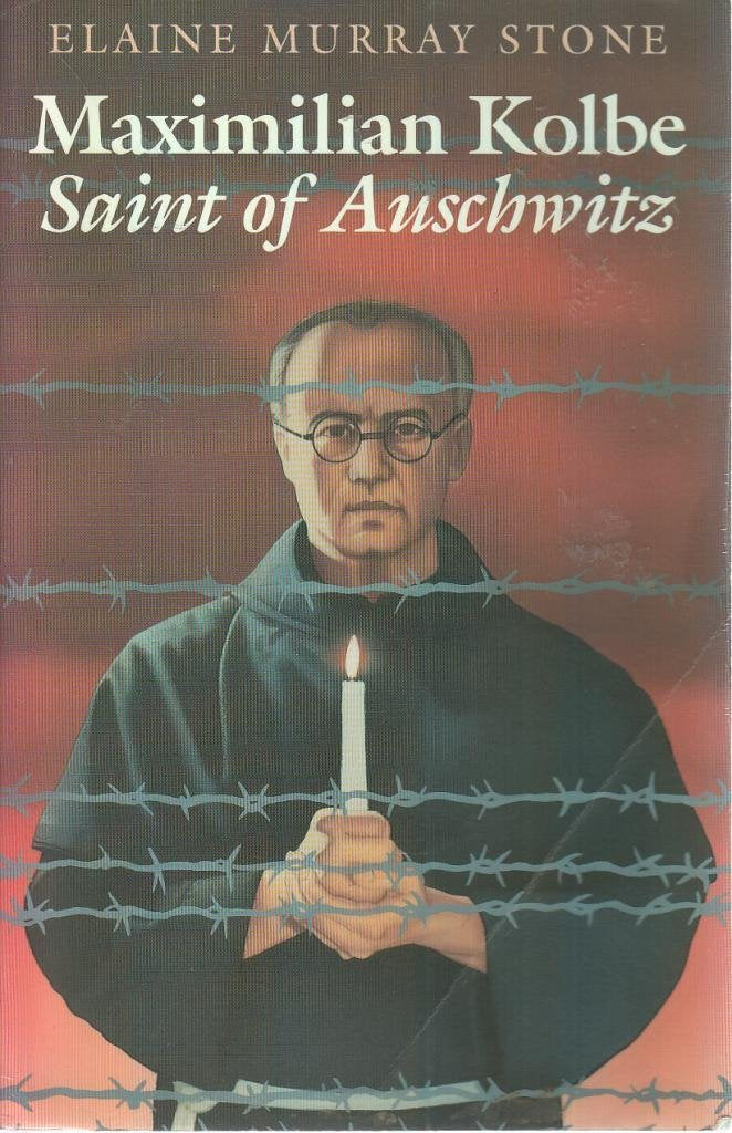 Maximilian Kolbe: Saint of Auschwitz