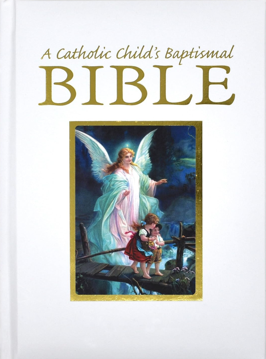 A Catholic Child's Baptismal Bible - Guardian Angel