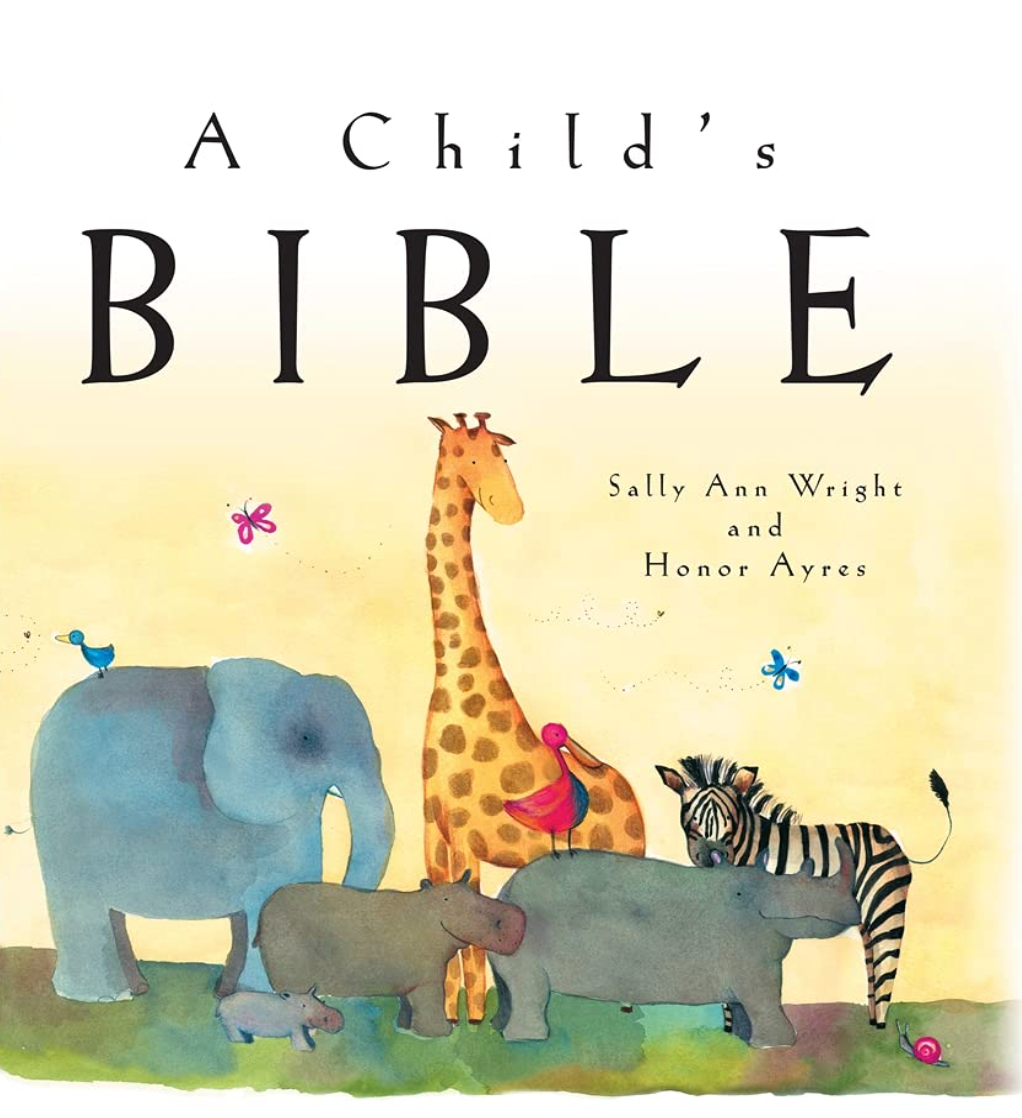 Illustrated cover of 'A Child's Bible' featuring artistic representations of animals and a child interacting with nature, with the title text prominently displayed.