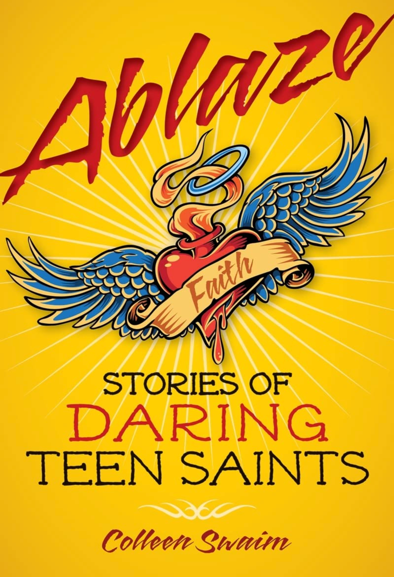 En llamas: Historias de atrevidos santos adolescentes