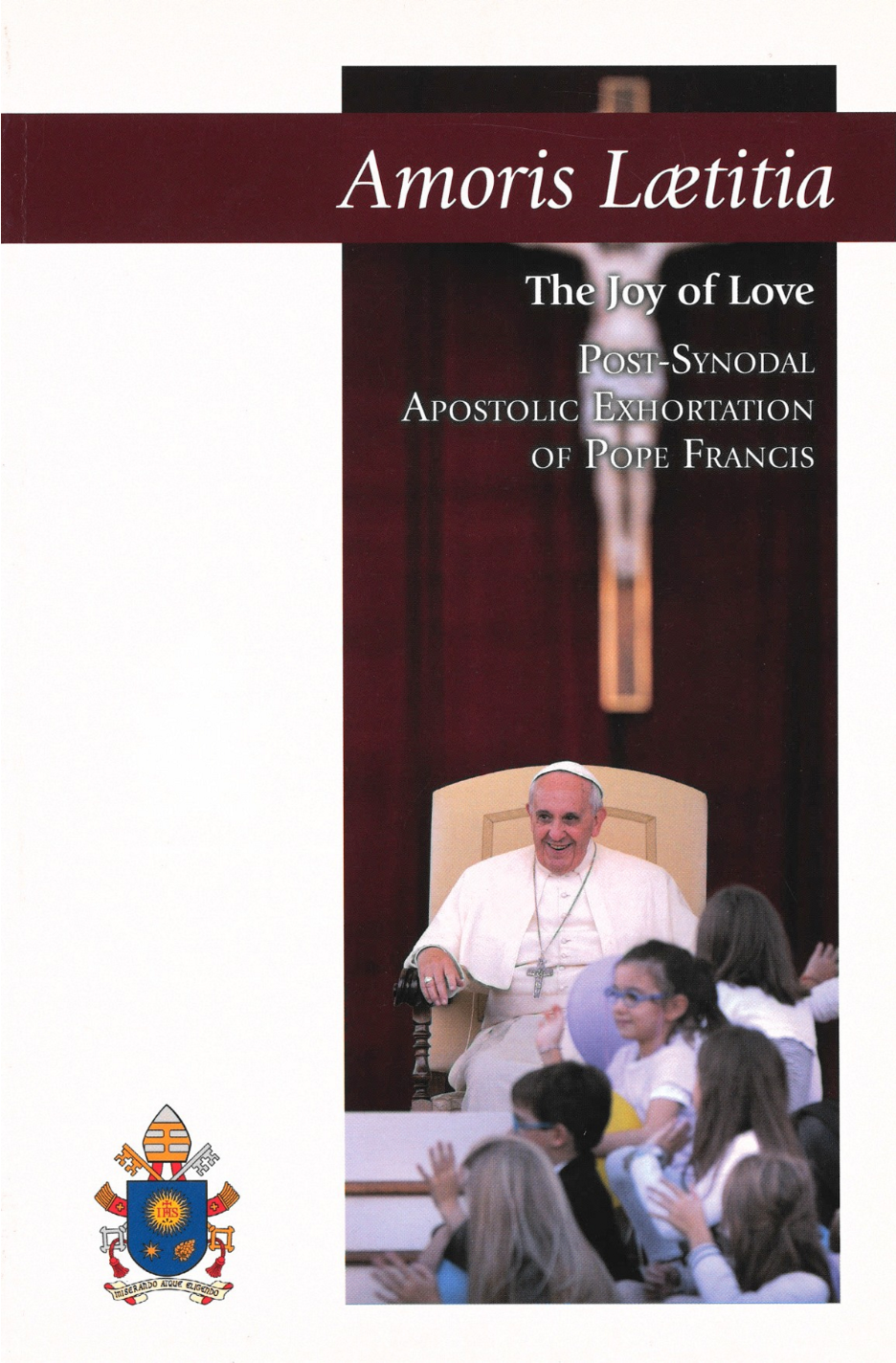 Amoris Laetitia: The Joy of Love