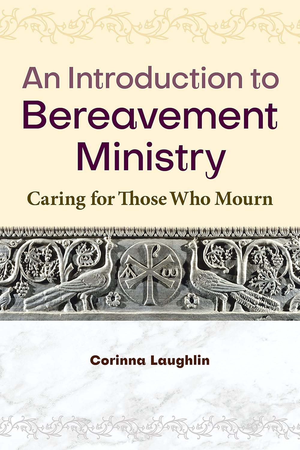 An Introduction to Bereavement Ministry: Caring for Those Who Mourn