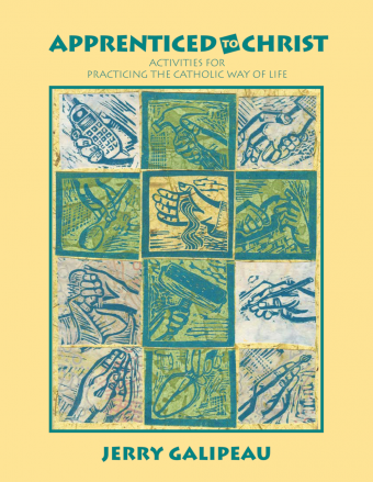 Apprenticed to Christ: Activities for Practicing the Catholic Way of Life