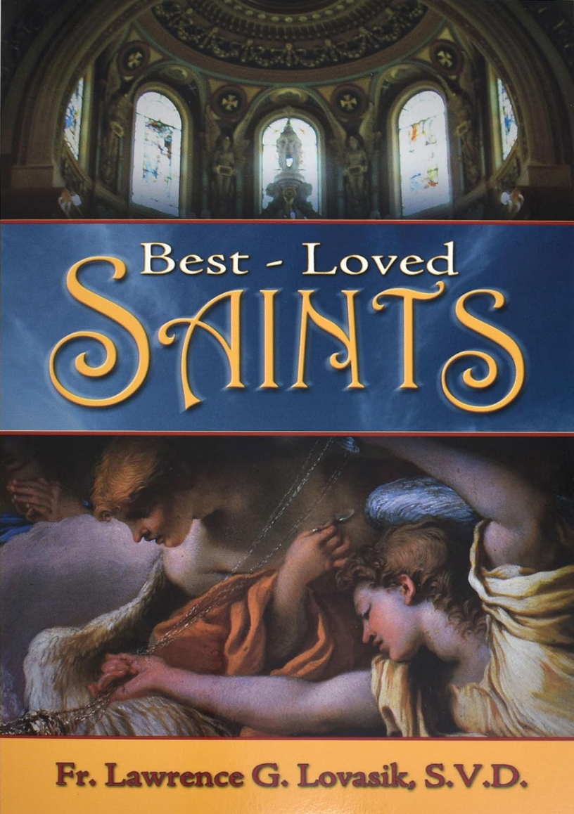 Best-Loved Saints: Inspiring Biographies of Popular Saints for Young Catholics and Adults