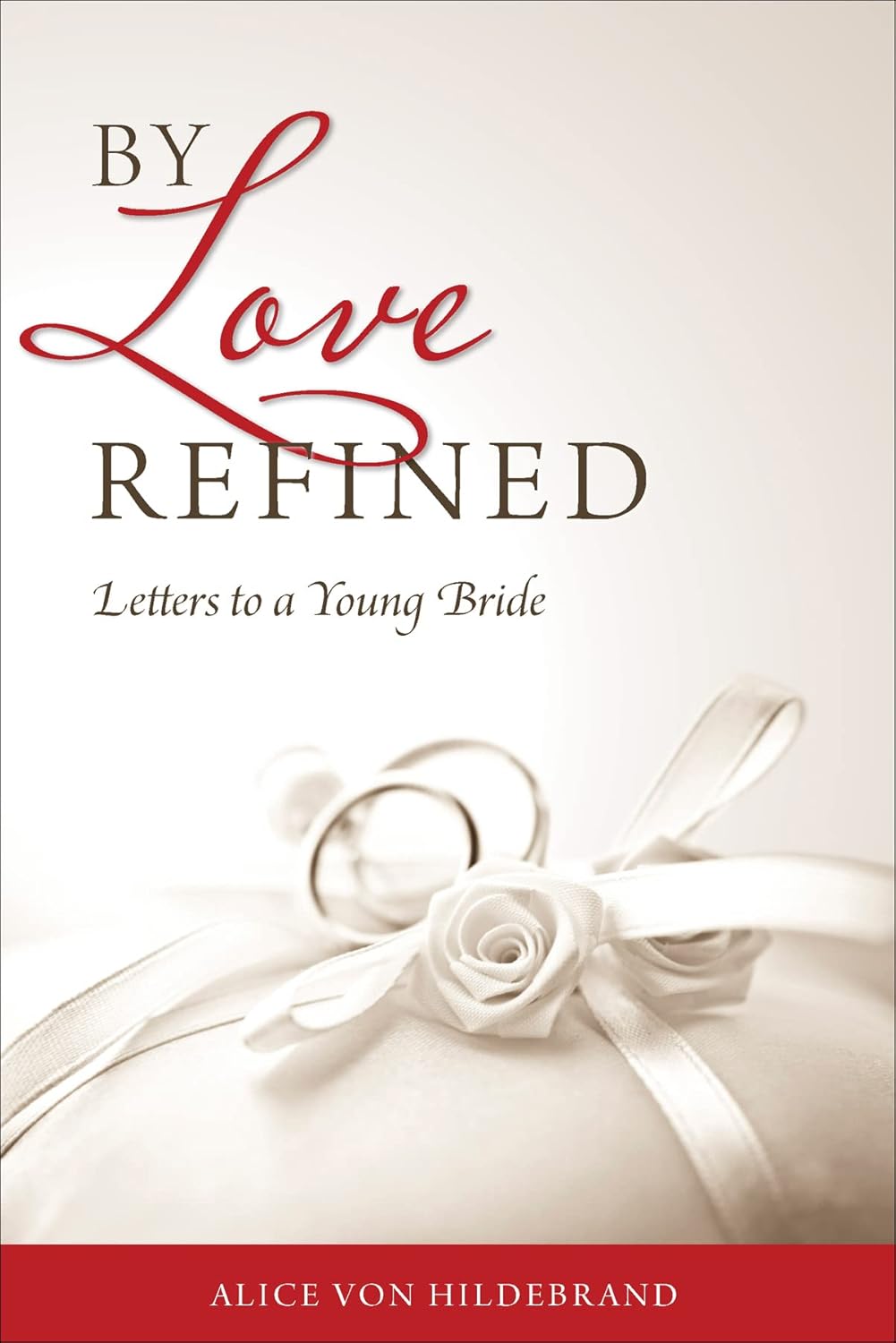 Book cover of 'By Love Refined: Letters to a Young Bride' with a decorative bow and rose on a light background.