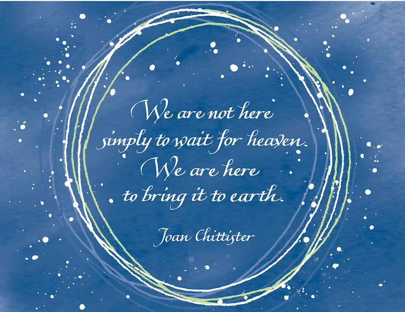 Trae el Cielo a la Tierra: Tarjeta de felicitación de Joan Chittister