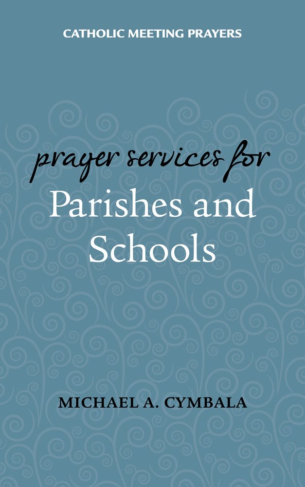 Book cover of 'Prayer Services for Parishes and Schools' by Michael A. Cymbala on a blue background with decorative patterns.