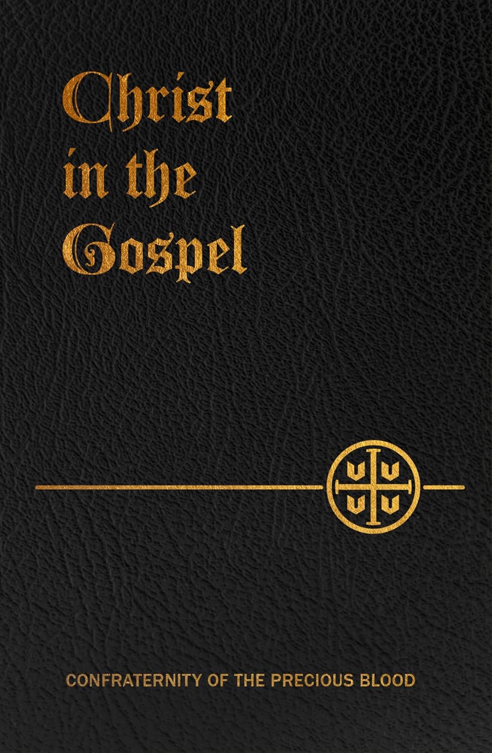 Black book cover with gold text and logo, featuring 'Christ in the Gospel' and Confraternity of the Precious Blood.