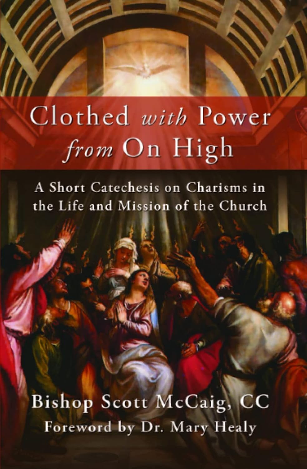 Book cover of 'Clothed with Power from On High' by Bishop Scott McCaig, CC, with a religious illustration on the cover.