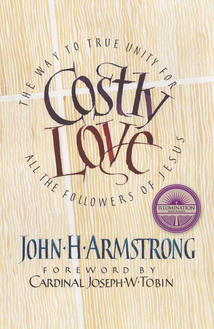 Book cover of 'Costly Love' by John H. Armstrong with a purple logo on a beige background