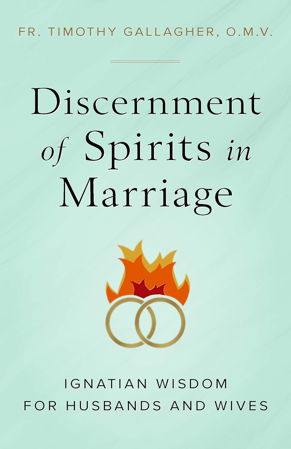 Book cover of 'Discernment of Spirits in Marriage' by Fr. Timothy Gallagher with a light blue background and marriage symbol.