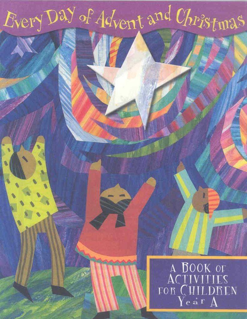 Everyday of Advent and Christmas: A Book of Activities for Children: Year A