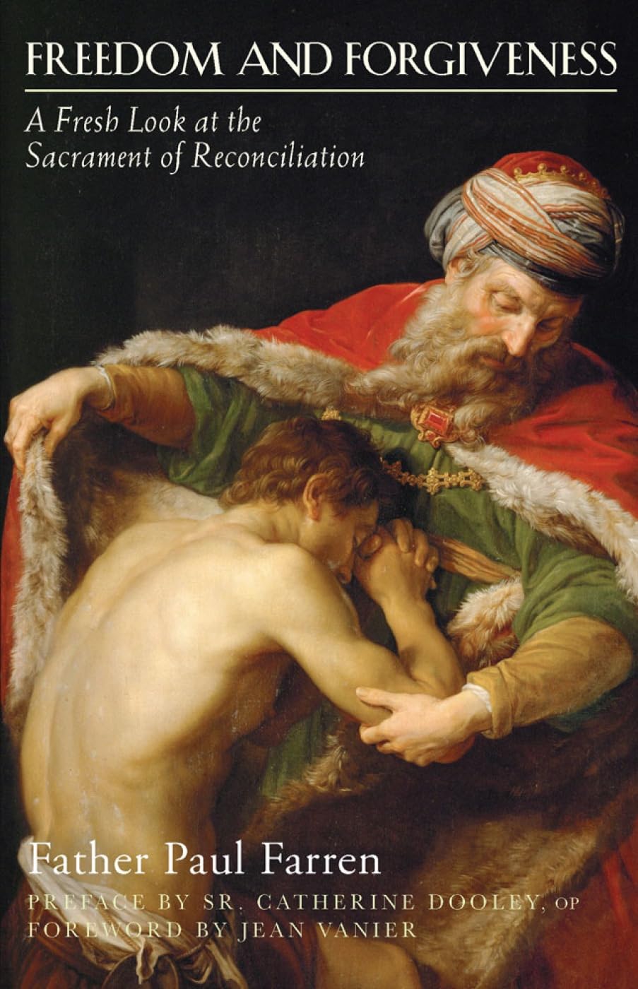 Book cover of 'Freedom and Forgiveness' by Father Paul Farren, featuring a classical painting of a bearded man comforting a younger figure.