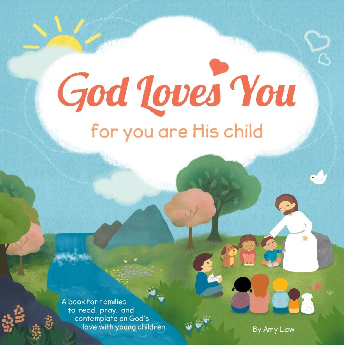 God Loves You: For You are His Child
