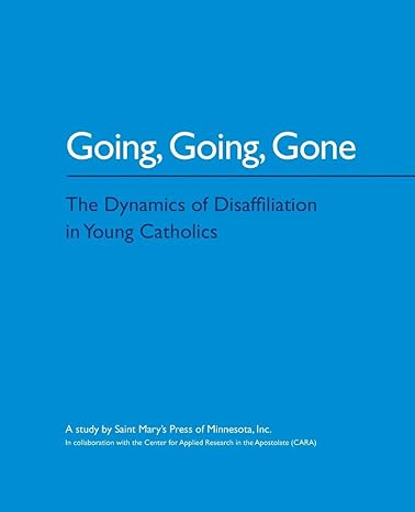 Cover of the report titled 'Going, Going, Gone: The Dynamics of Disaffiliation in Young Catholics' with a blue background and white text.