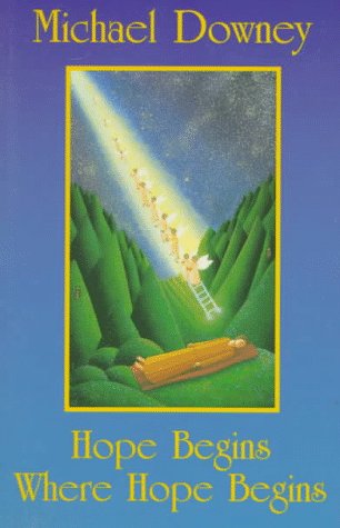 Book cover with a ladder leading to heaven, text 'Michael Downey' and 'Hope Begins Where Hope Begins'.