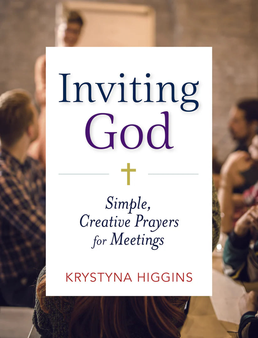 Inviting God: Simple, Creative Prayers for Meeting