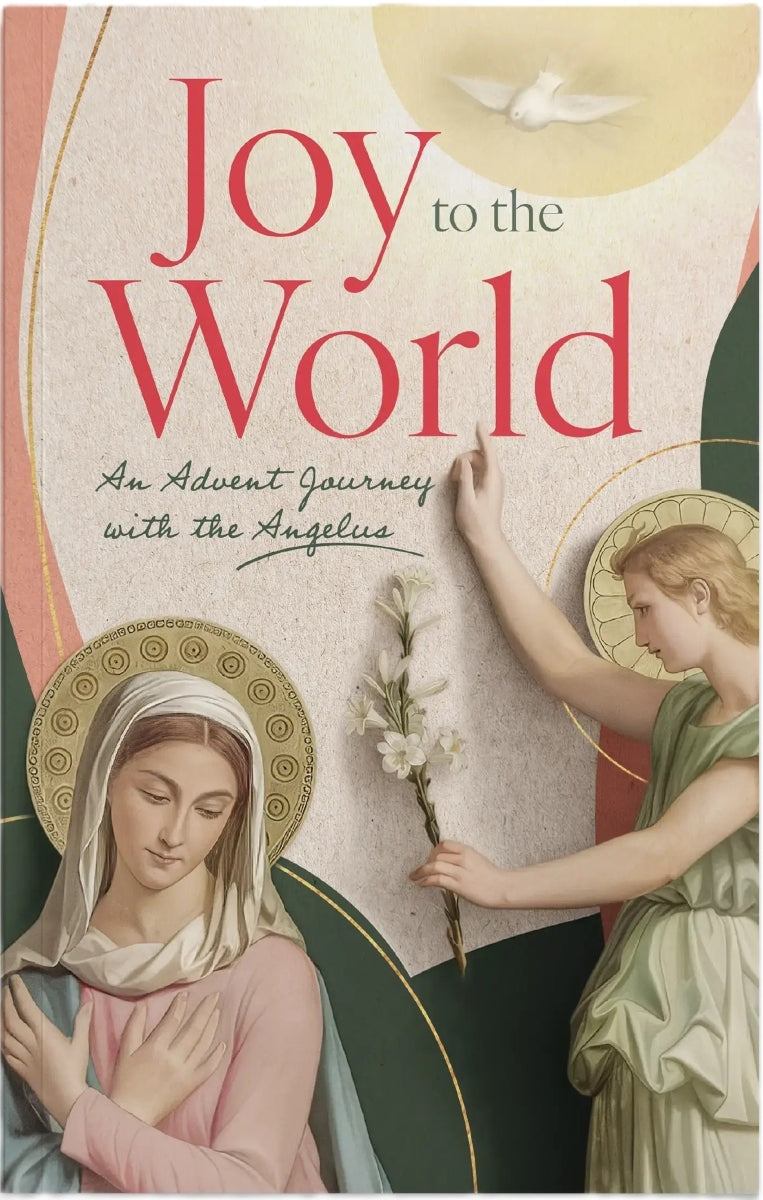 Joy to the World: An Advent Journey with the Angelus