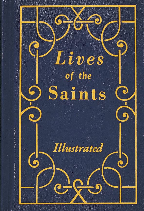 Lives of the Saints: Illustrated