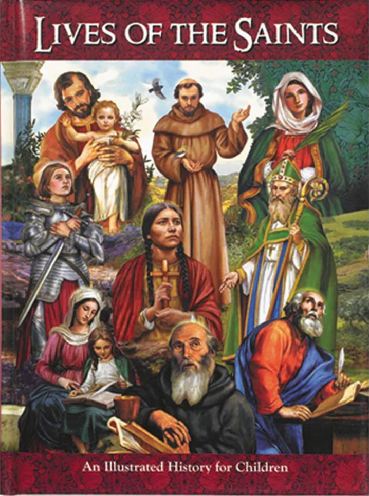 Lives of the Saints: An Illustrated History for Children