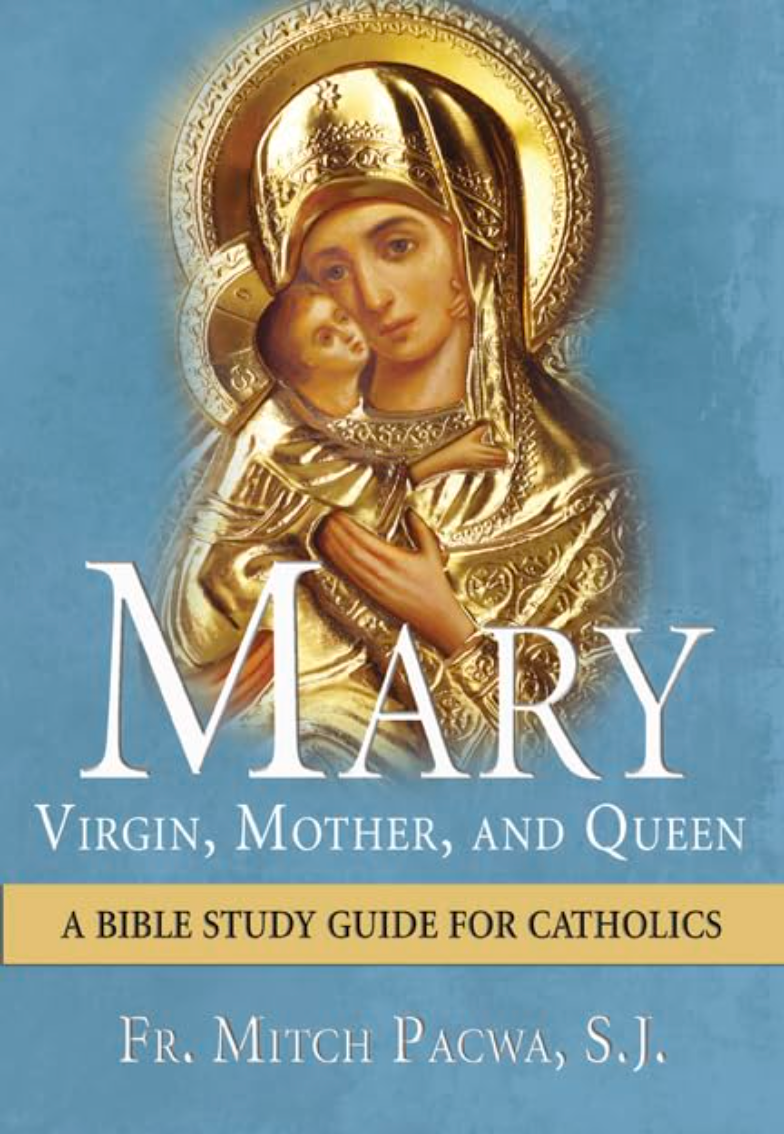 María: Virgen, Madre y Reina: Una guía de estudio bíblico para católicos