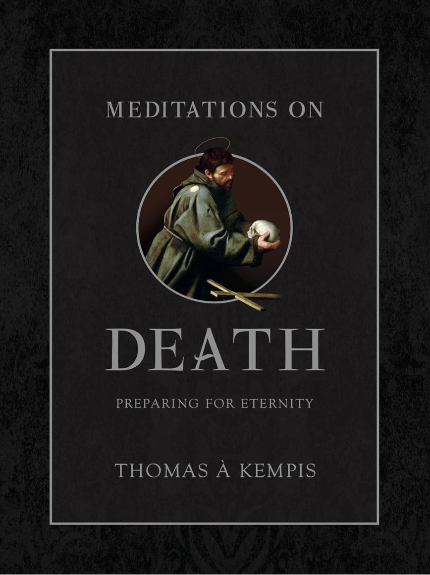 Meditations on Death: Preparing for Eternity