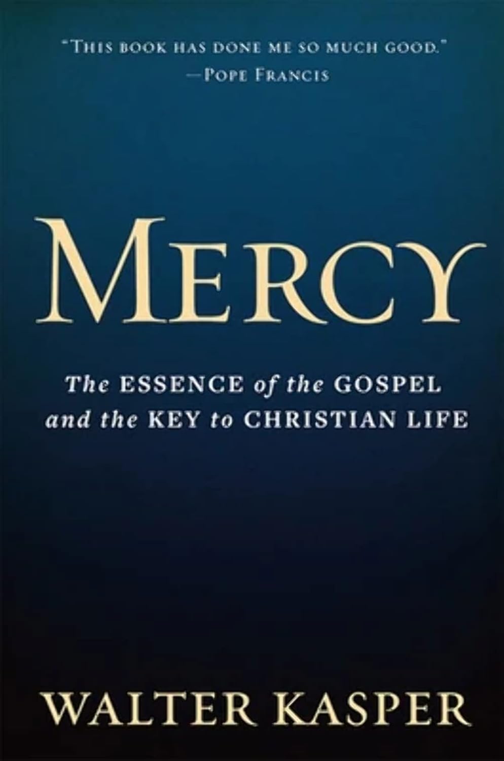 Book cover of 'Mercy' by Walter Kasper with a blue background and Pope Francis quote.