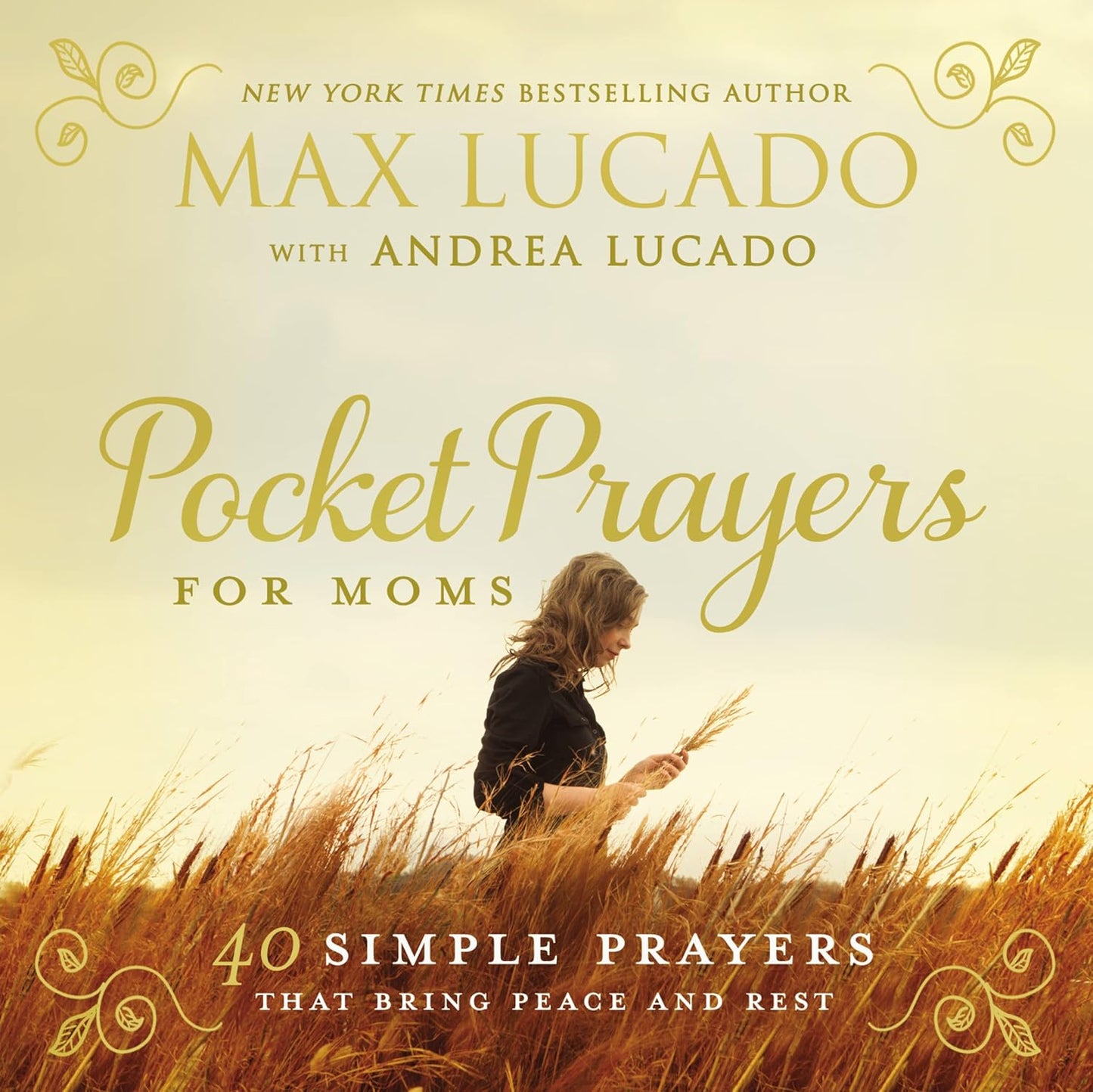 Book cover of 'Pocket Prayers for Moms' by Max Lucado with Andrea Lucado, featuring a woman in a field.
