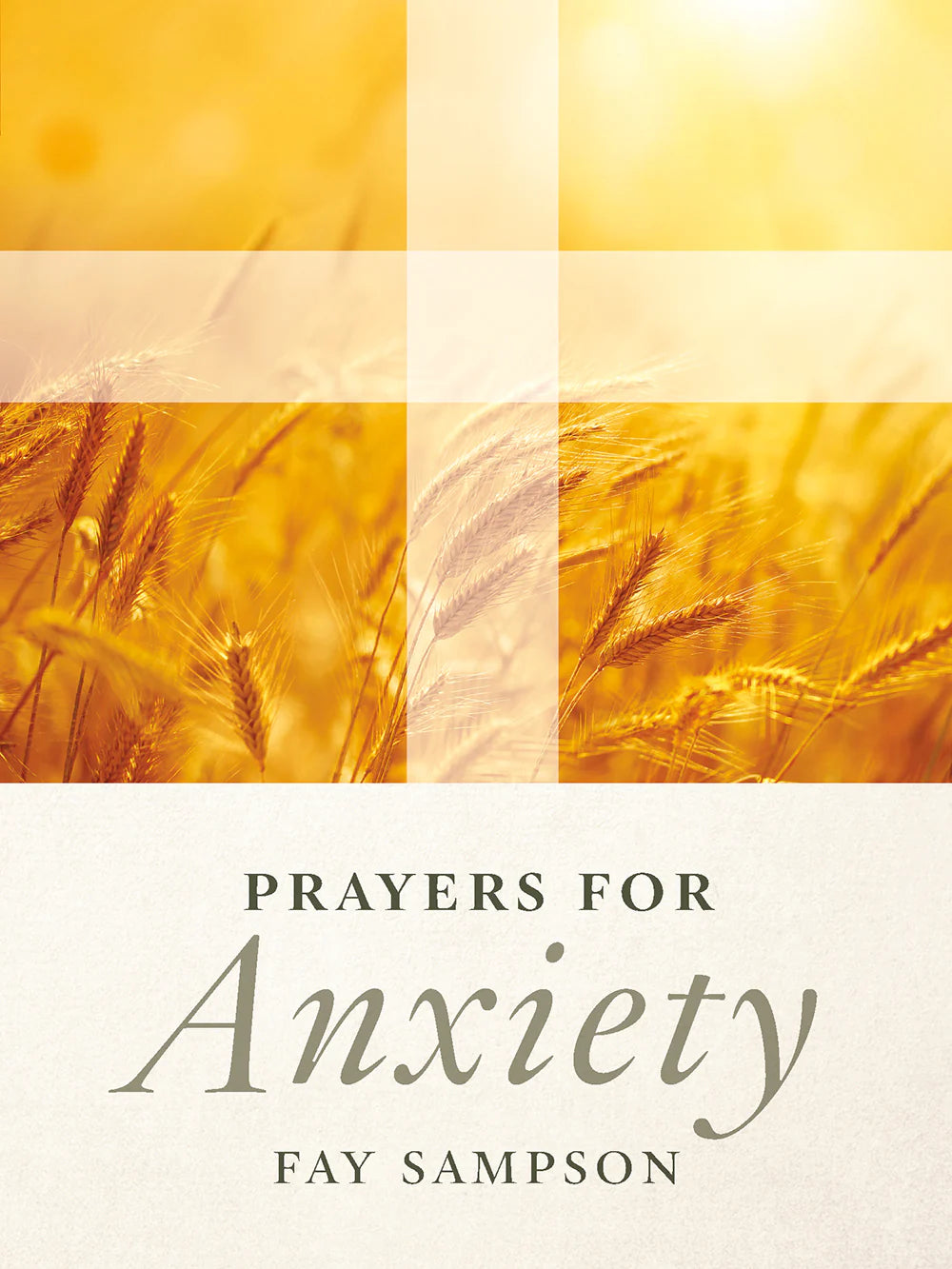 Book cover of 'Prayers for Anxiety' by Fay Sampson with a yellow and orange color scheme.