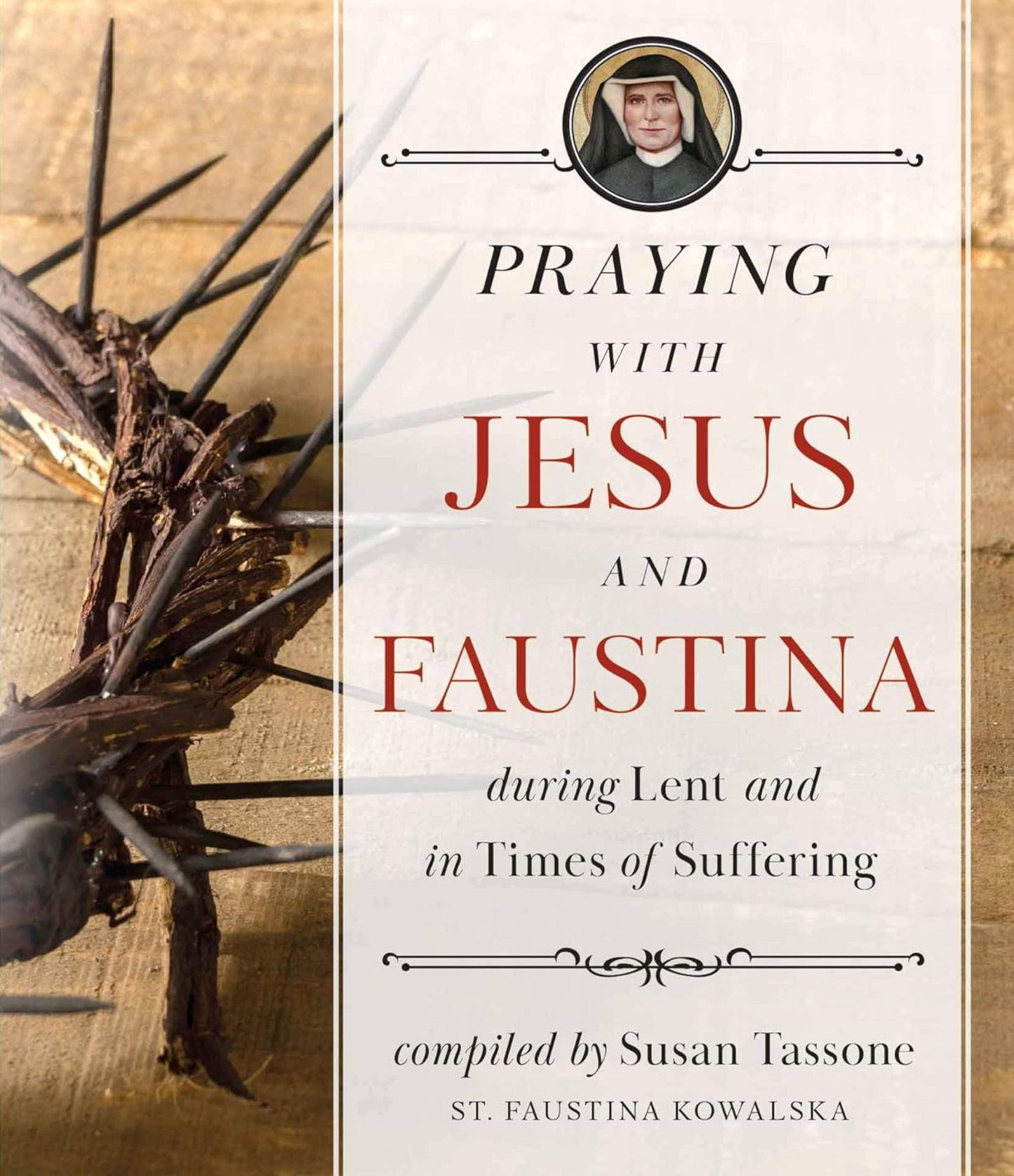 Praying With Jesus and Faustina During Lent and in Times of Suffering
