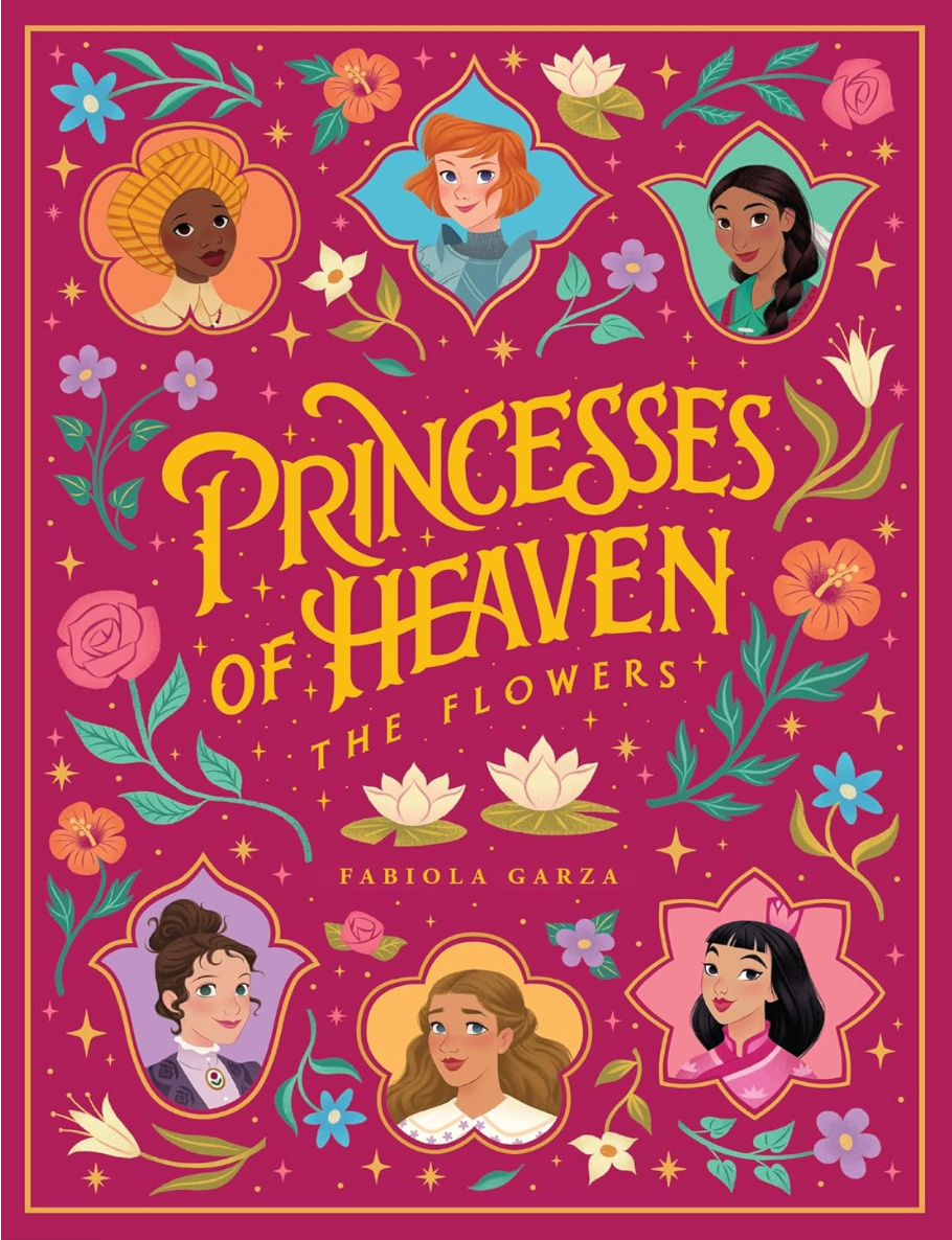 Princesses of Heaven: The Flowers