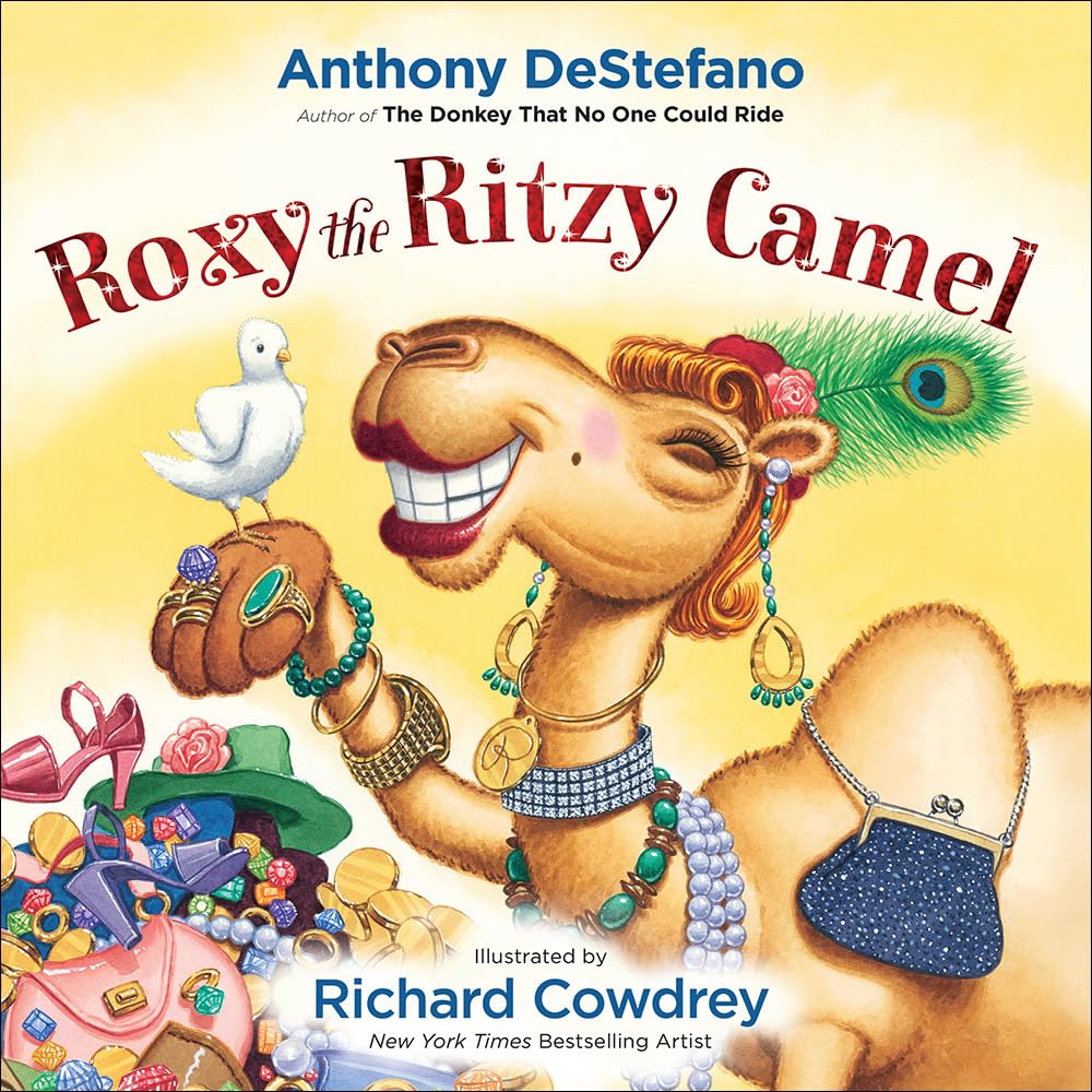 Book cover of 'Roxy the Ritzy Camel' with a camel wearing jewelry and accessories on a yellow background.