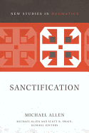 Sanctification New Studies in Dogmatics
