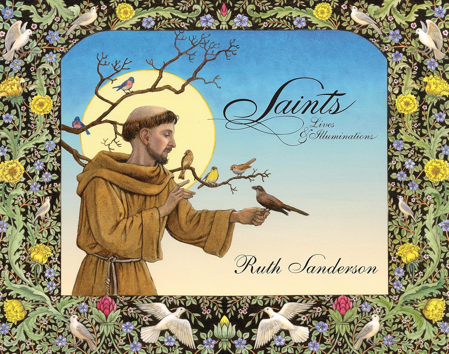 Book cover of 'Saints Lives & Illuminations' by Ruth Sanderson with a religious figure and birds on a branch.