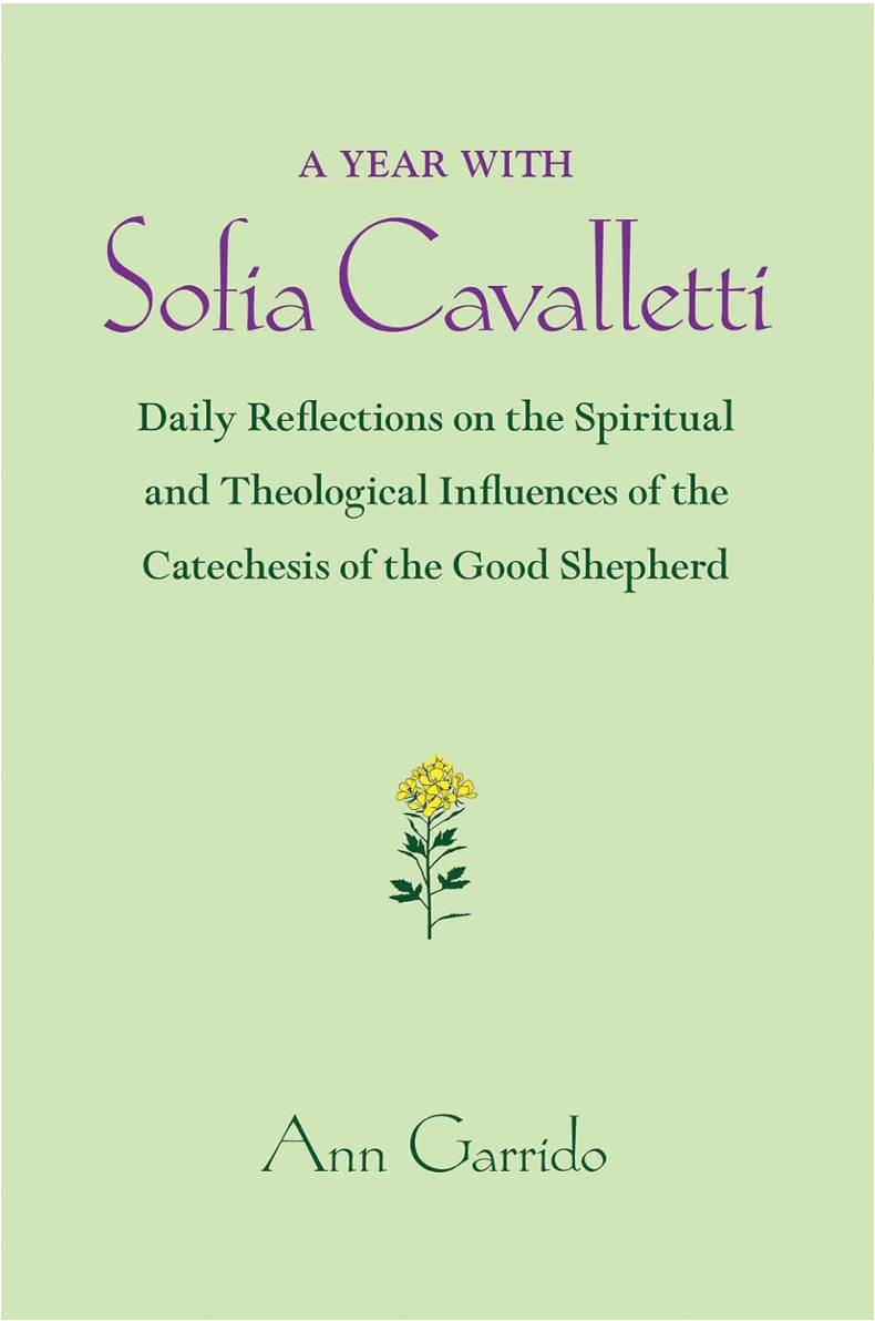 A Year with Sofia Cavalletti: Daily Reflections on the Spiritual and Theological Influences of the Catechesis of the Good Shepherd