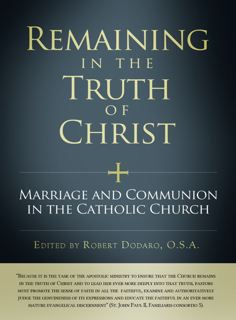 Remaining in the Truth of Christ: Marriage and Communion in the Catholic Church