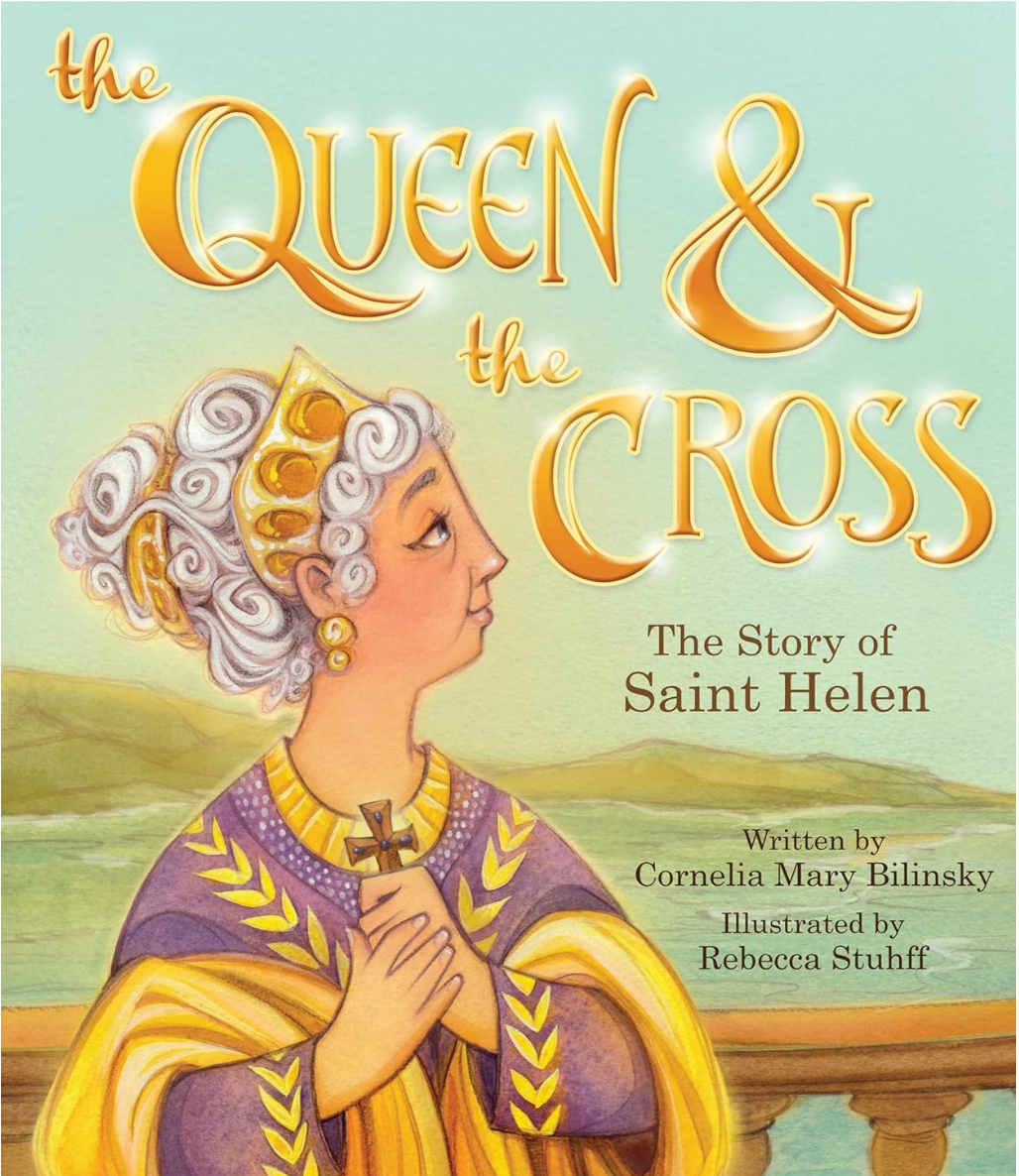 The Queen and the Cross: The Story of Saint Helen