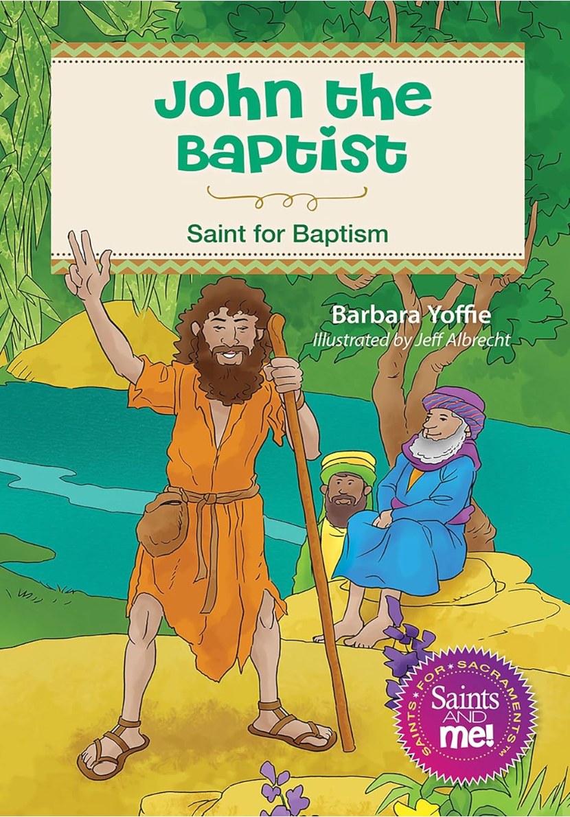 John the Baptist: Saint for Baptism