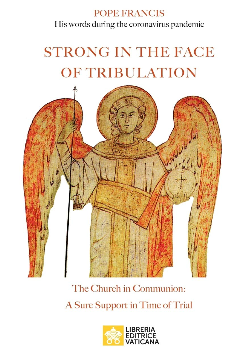 Strong in the Face of Tribulation: The Church in Communion: A Sure Support in Time of Trial