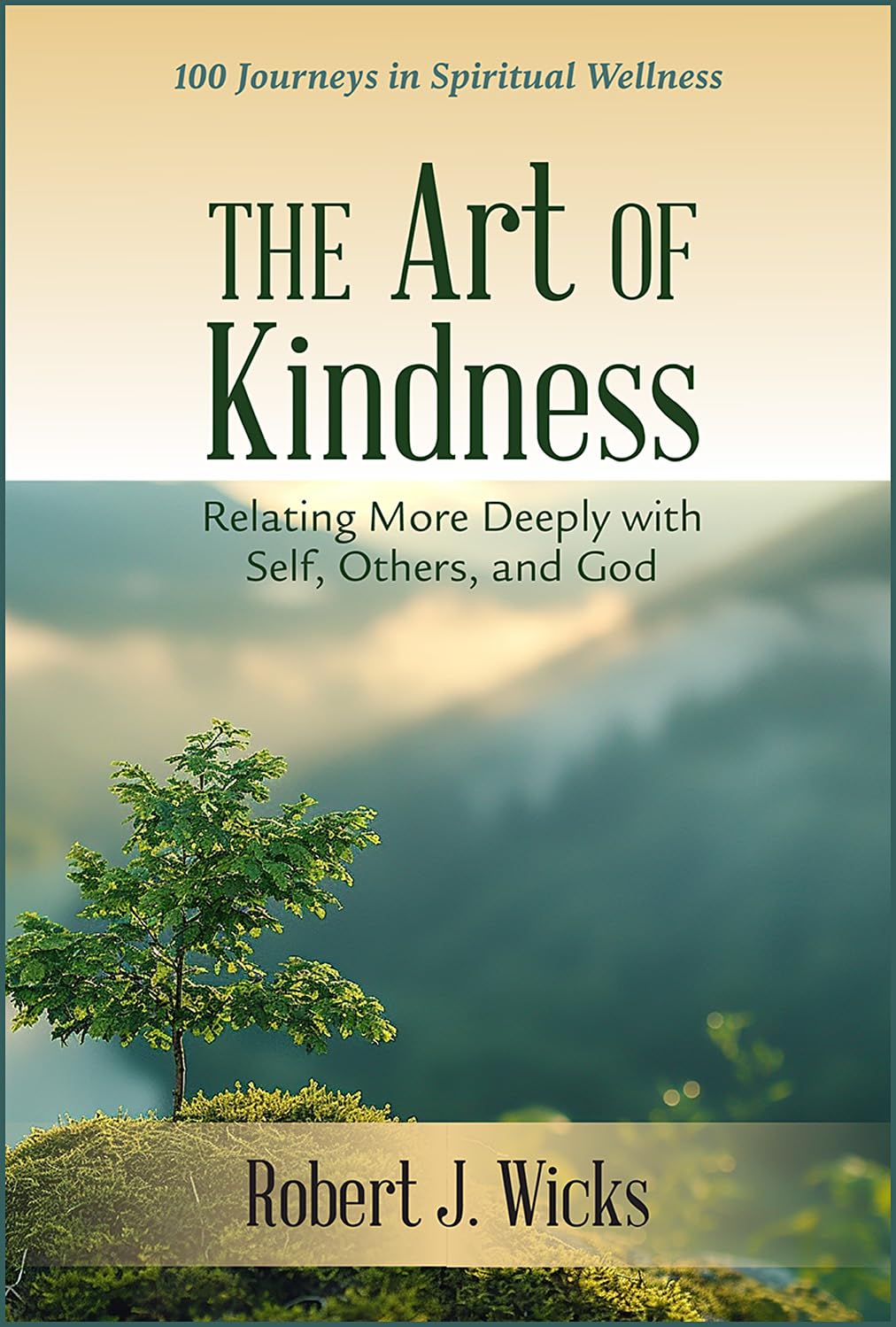 Book cover of 'The Art of Kindness' by Robert J. Wicks with a scenic background.