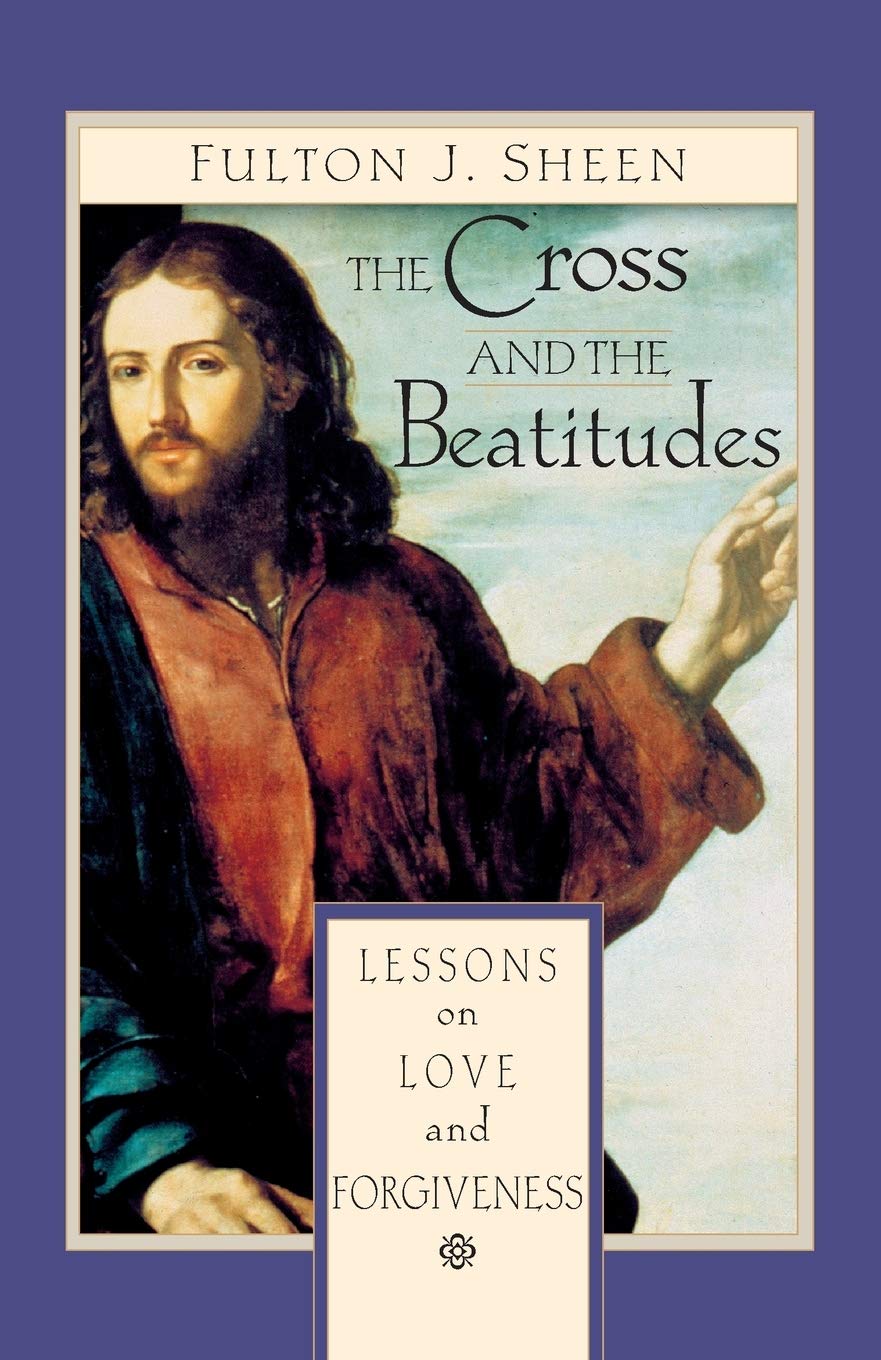 Book cover of 'The Cross and the Beatitudes' by Fulton J. Sheen with a depiction of Jesus.