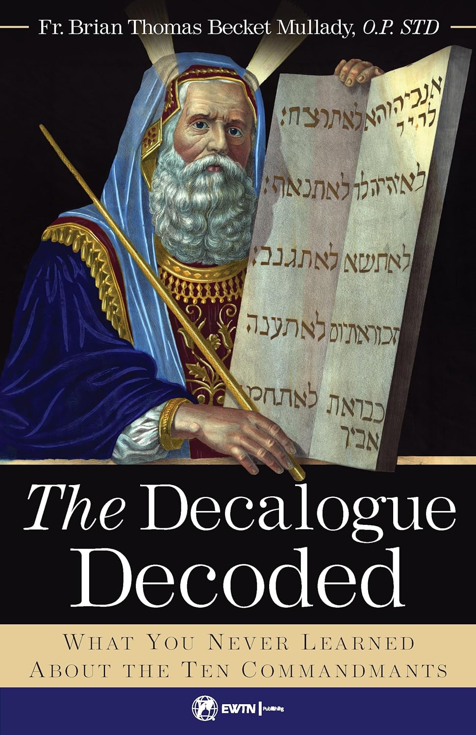 Book cover of 'The Decalogue Decoded' with a religious figure holding scrolls.