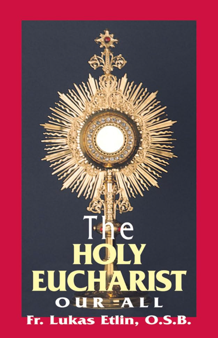 The Holy Eucharist: Our All