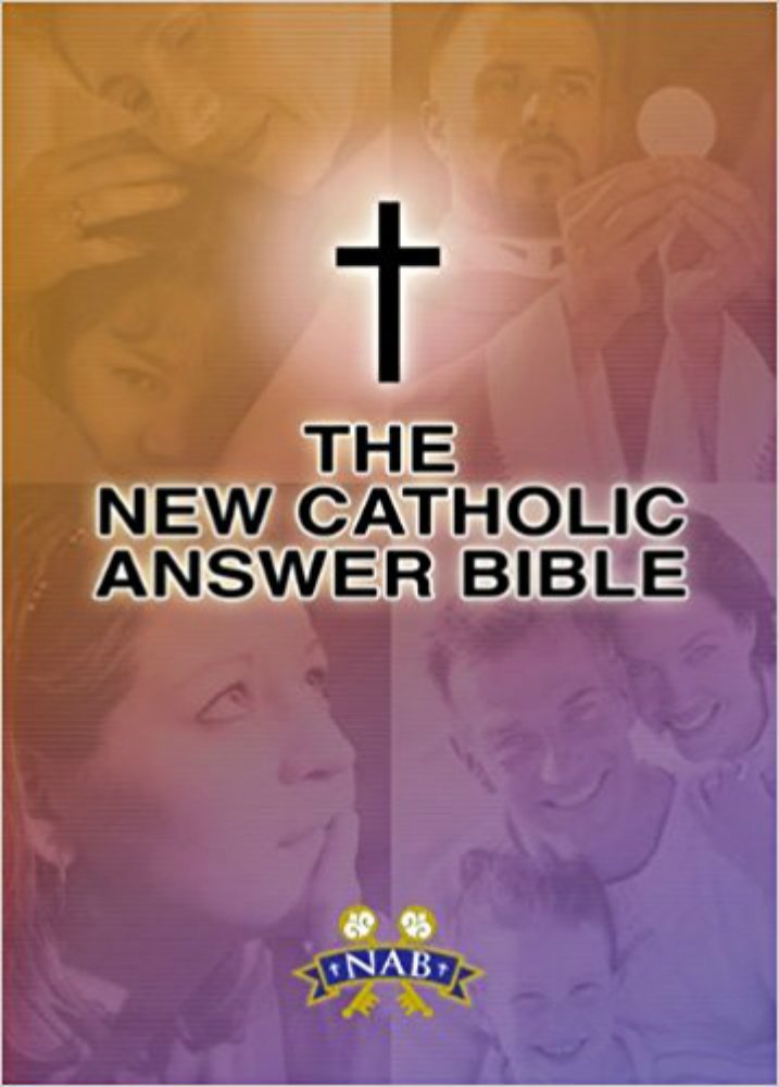 The New Catholic Answer Bible NABRE (New American Bible Revised)