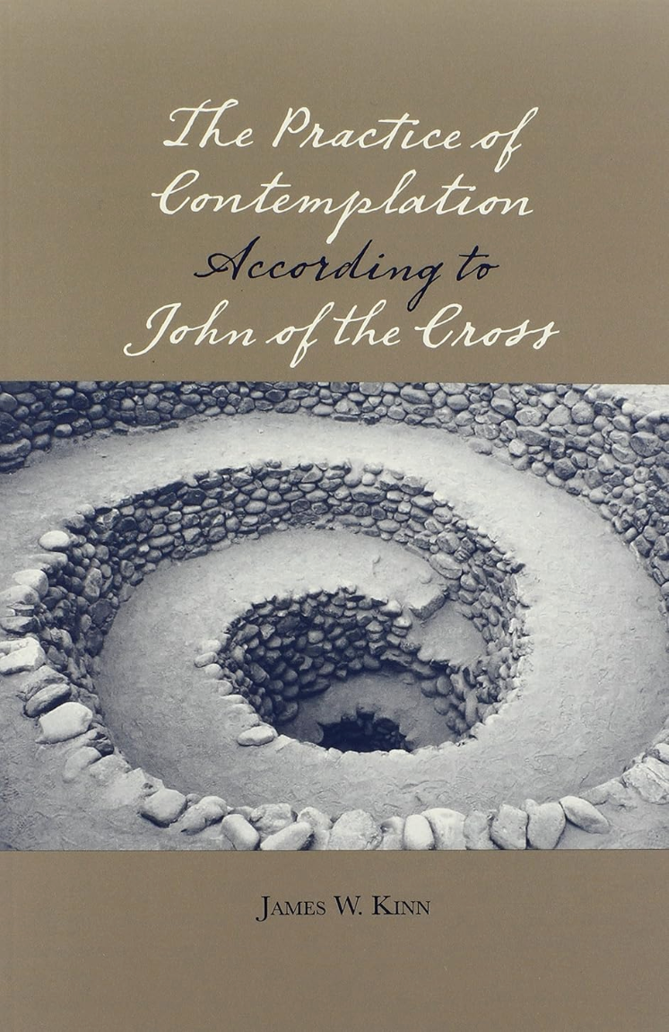 The Practice of Contemplation According to John of the Cross