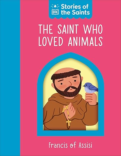 Book cover of 'The Saint Who Loved Animals' featuring Francis of Assisi holding a bird on a pink and blue background.